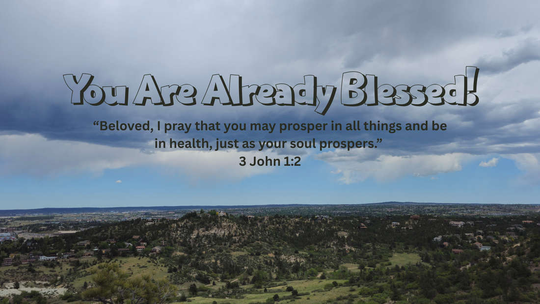 Walking in the Blessing: Living from What Christ Has Already Provided
